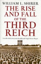 The Rise And Fall Of The Third Reich