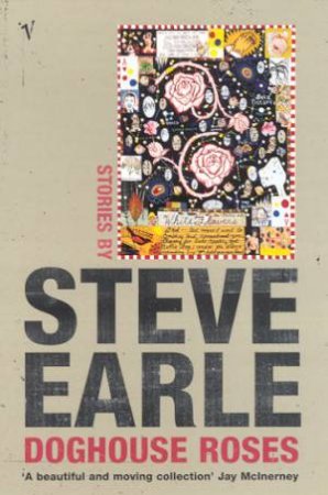 Doghouse Roses by Steve Earle