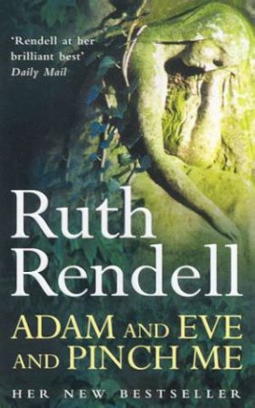 Adam And Eve And Pinch Me by Ruth Rendell