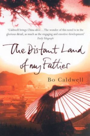 The Distant Land Of My Father by Bo Caldwell