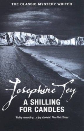 A Shilling For Candles by Josephine Tey