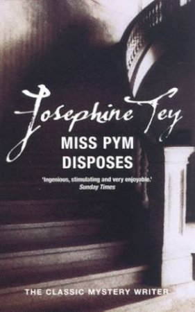 Miss Pym Disposes by Josephine Tey