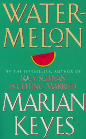 watermelon marian keyes ending