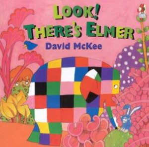 Look! There's Elmer by David McKee