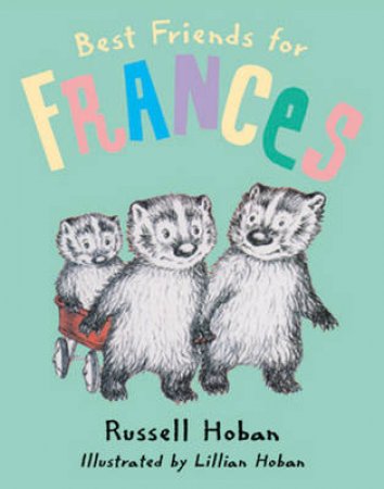 Best Friends For Frances by Russell Hoban