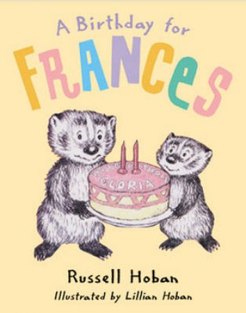 A Birthday For Frances by Russell Hoban