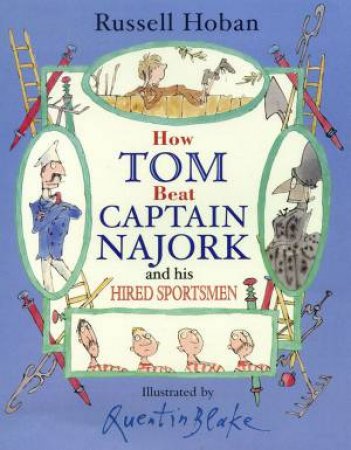 How Tom Beat Captain Najork And His Hired Sportsmen by Russell Hoban