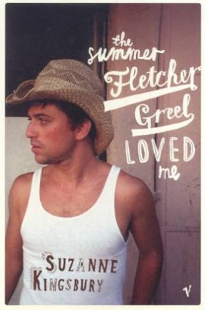 The Summer Fletcher Greel Loved Me by Suzan Kingsbury