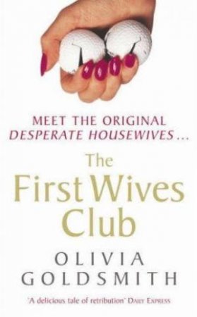 The First Wives Club by Olivia Goldsmith