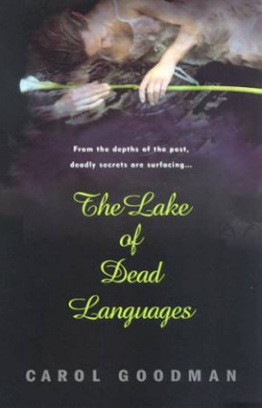 The Lake Of Dead Languages by Carol Goodman