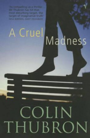 A Cruel Madness by Colin Thubron