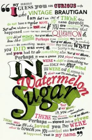 In Watermelon Sugar by Brautigan Richard