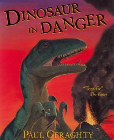 Dinosaur In Danger by Paul Geraghty