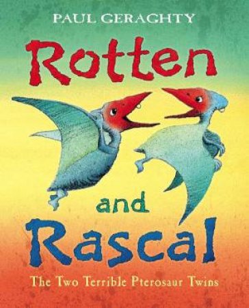 Rotten And Rascal by Paul Geraghty