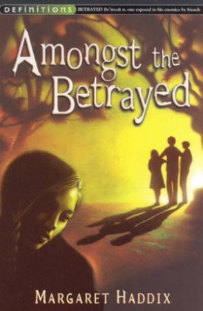 Amongst The Betrayed by Margaret Haddix