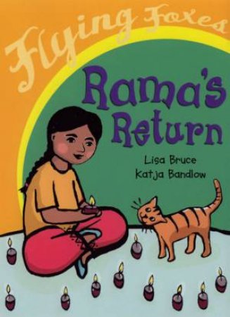 Flying Foxes: Rama's Return by Lisa Bruce