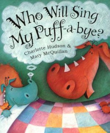 Who Will Sing My Puff-A-Bye by Mary McQuillan