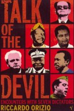 Talk Of The Devil Encounters With Seven Dictators