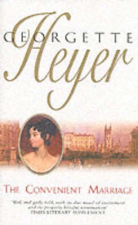 The Convenient Marriage by Georgette Heyer