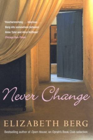 Never Change by Elizabeth Berg