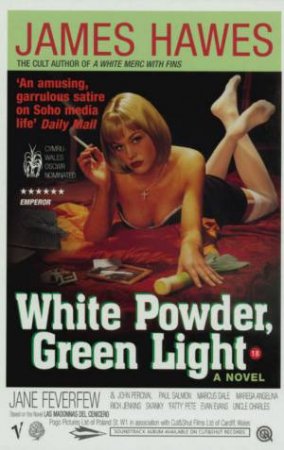 White Powder, Green Light by James Hawes