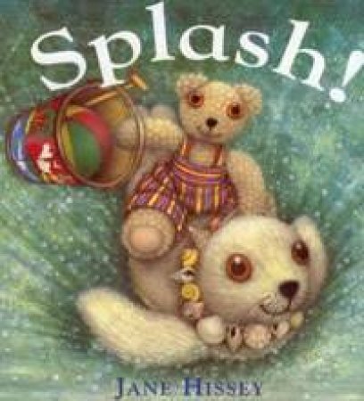 Splash! by Jane Hissey