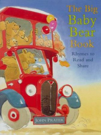 The Big Baby Bear Book: Rhymes To Read And Share by John Prater