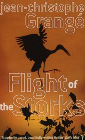 Flight Of The Storks by Jean-Christophe Grange