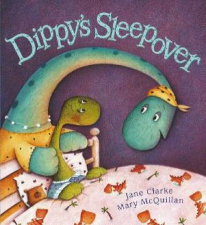 Dippy's Sleepover by Jane Clarke