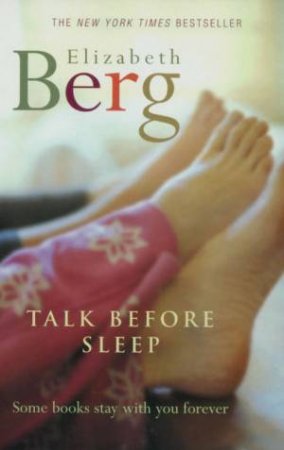 Talk Before Sleep by Elizabeth Berg