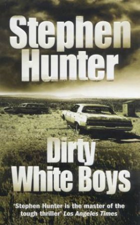 Dirty White Boys by Stephen Hunter