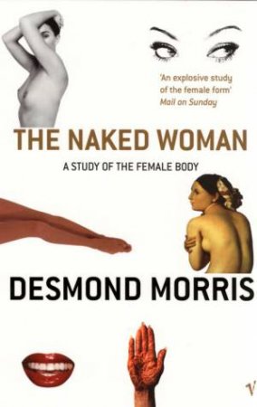 The Naked Woman: A Study Of The Female Body by Desmond Morris