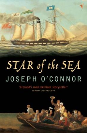 The Star Of The Sea by Joseph O'Connor