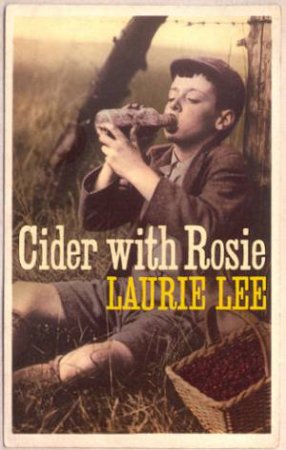 Cider With Rosie by Laurie Lee