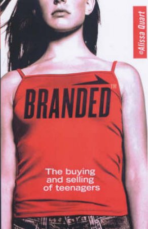 Branded by Alissa Quart