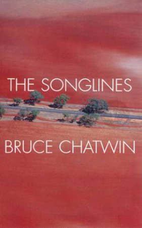 The Songlines by Bruce Chatwin