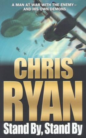 Stand By, Stand By by Chris Ryan