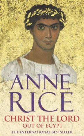 Out of Egypt by Anne Rice