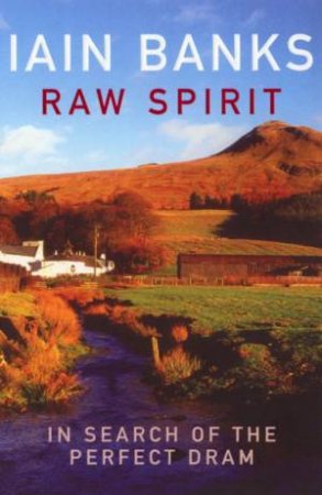 Raw Spirit by Iain Banks