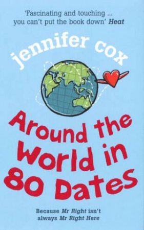 Around The World In 80 Dates by Jennifer Cox