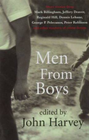 Men From Boys by John Harvey