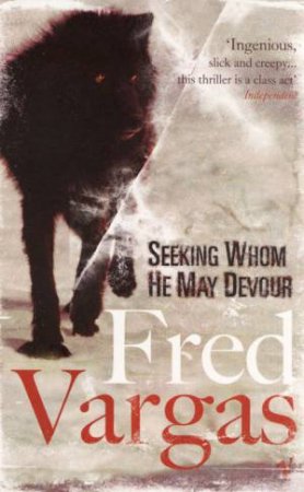 Seeking Whom He May Devour by Fred Vargas