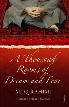 Thousand Rooms Of Dream And Fear by Atiq Rahimi