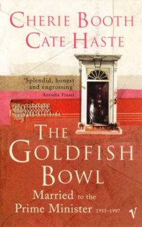 The Goldfish Bowl: Married To The Prime Minister by Booth & Haste