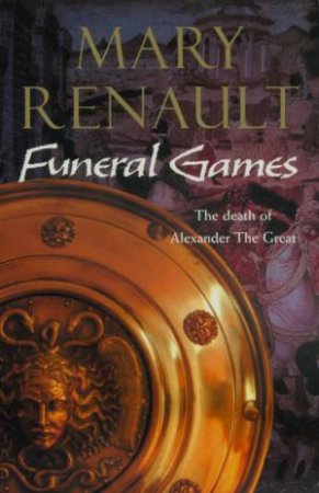 Funeral Games by Mary Renault