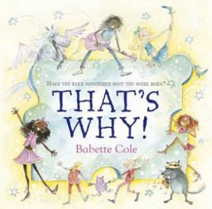 That's Why by Babette Cole