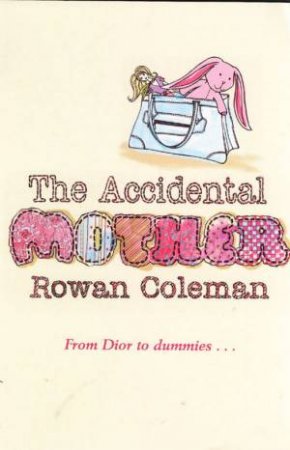 The Accidental Mother by Rowan Coleman