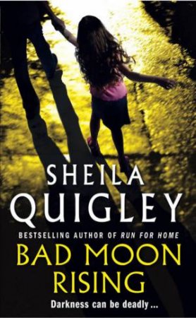 Bad Moon Rising by Sheila Quigley