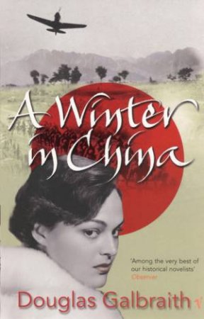 A Winter In China by Douglas Galbraith