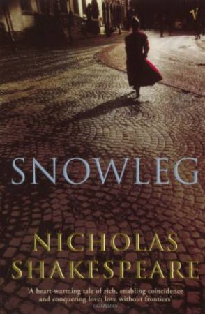 Snowleg by Nicholas Shakespeare